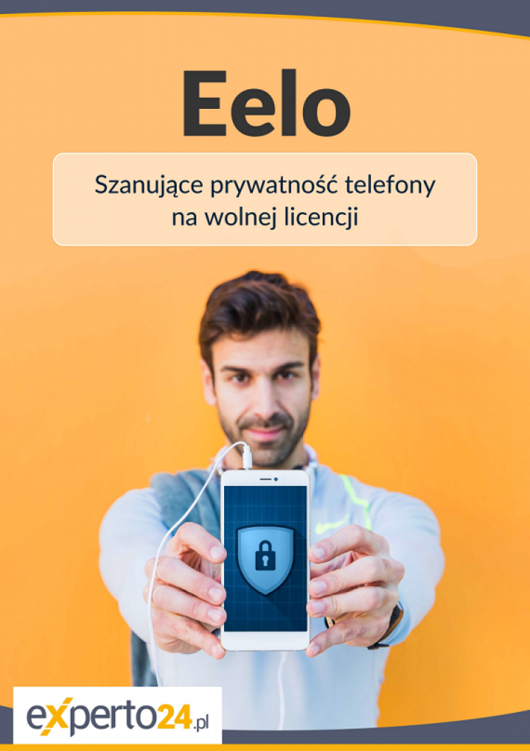 Eelo - Szanujące prywatność telefony na wolnej licencji